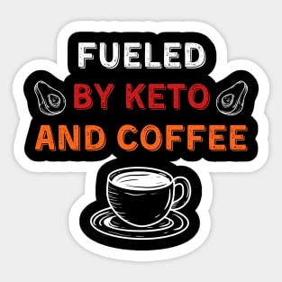 Fueled by Keto and Coffee Sticker